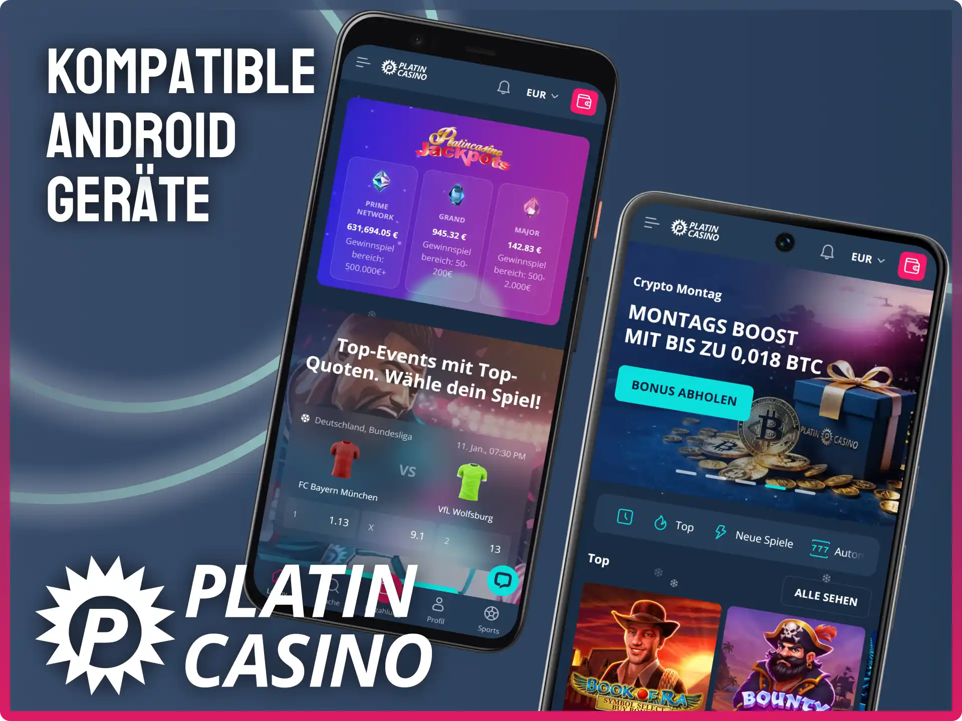 Spiele deine Favoriten auf allen kompatiblen Android-Geräten im Platin Casino.