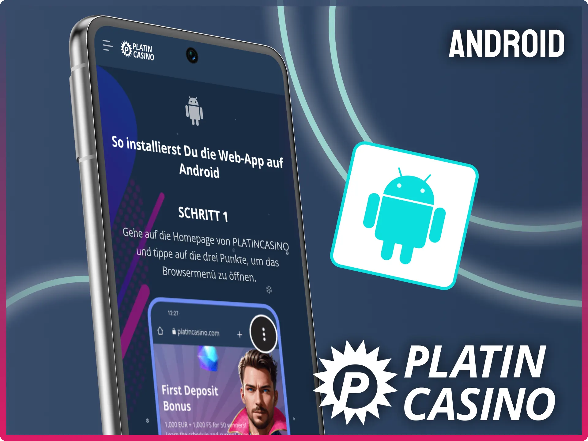 Installiere jetzt ganz einfach die Platin Casino Web-App auf deinem Android-Gerät.