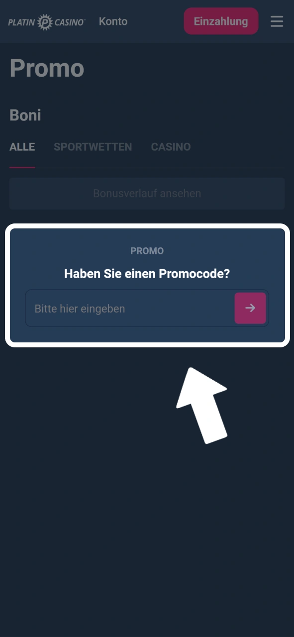 Gib deinen Promocode in das Feld ein und sichere dir exklusive Extras im Platin Casino.