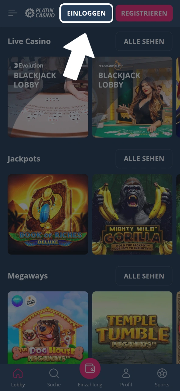 Klicke auf den Einloggen-Button oben, um dich bei Platin Casino anzumelden.