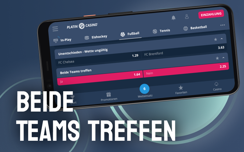 Wette darauf, dass beide Mannschaften ein Tor erzielen, bei Platin Casino Sport.