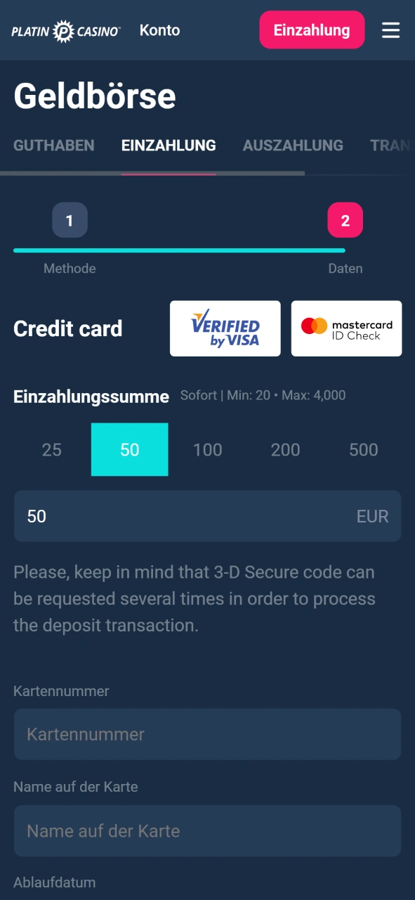 Gib den gewünschten Betrag ein, den du auf dein Platin Casino Konto laden möchtest.